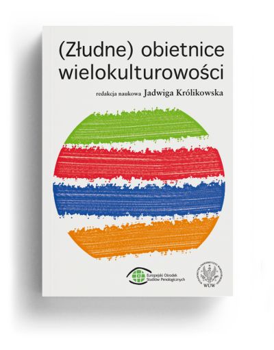 &bdquo;(Złudne) obietnice wielokulturowości" &ndash; okładka książki
